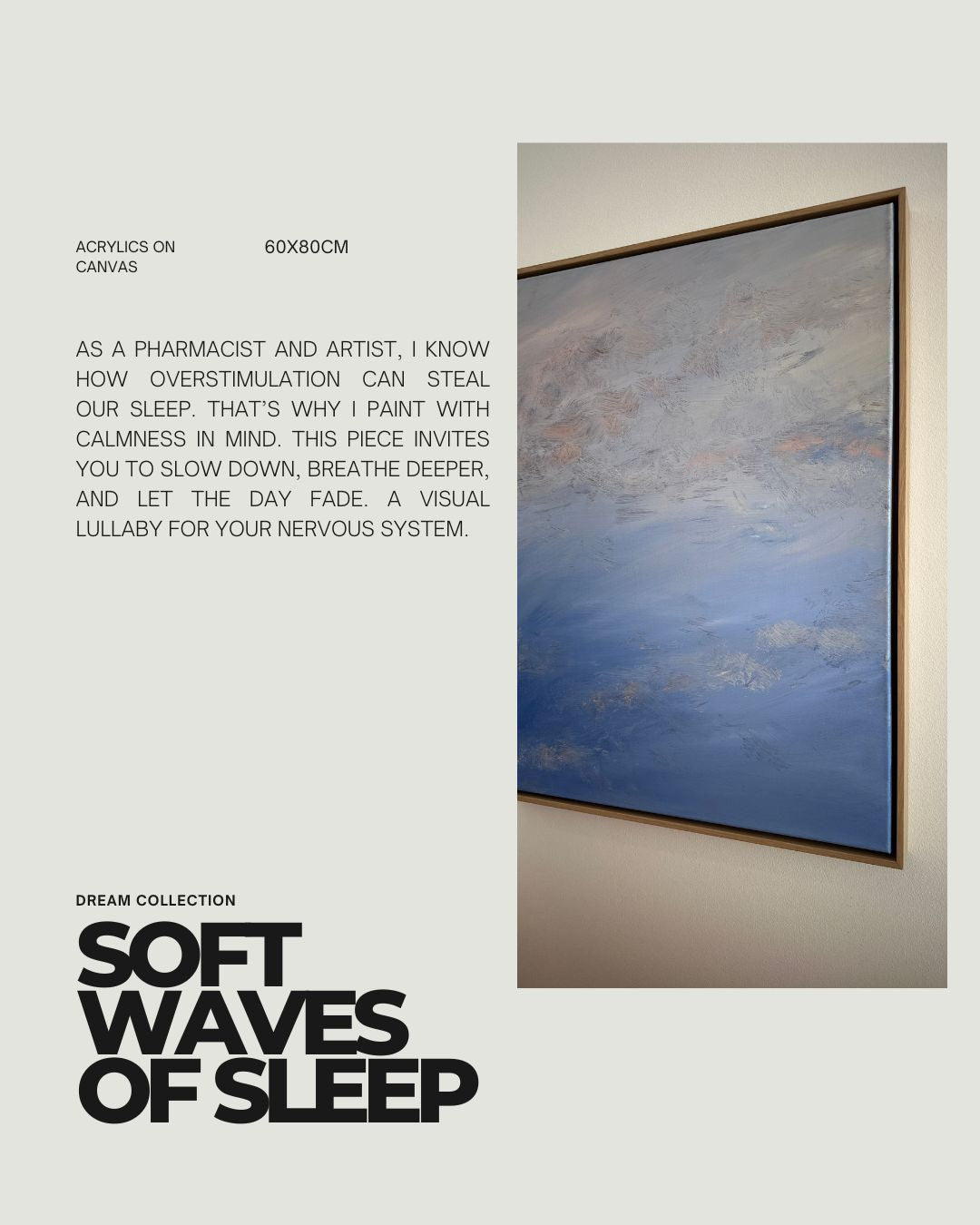 Soft Waves Of Sleep // 60x80cm